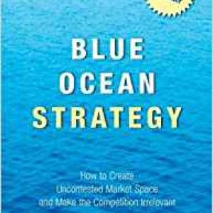 THE BLUE OCEAN STRATEGY, BY W. CHAN KIM AND RENÉE MAUBORGNE